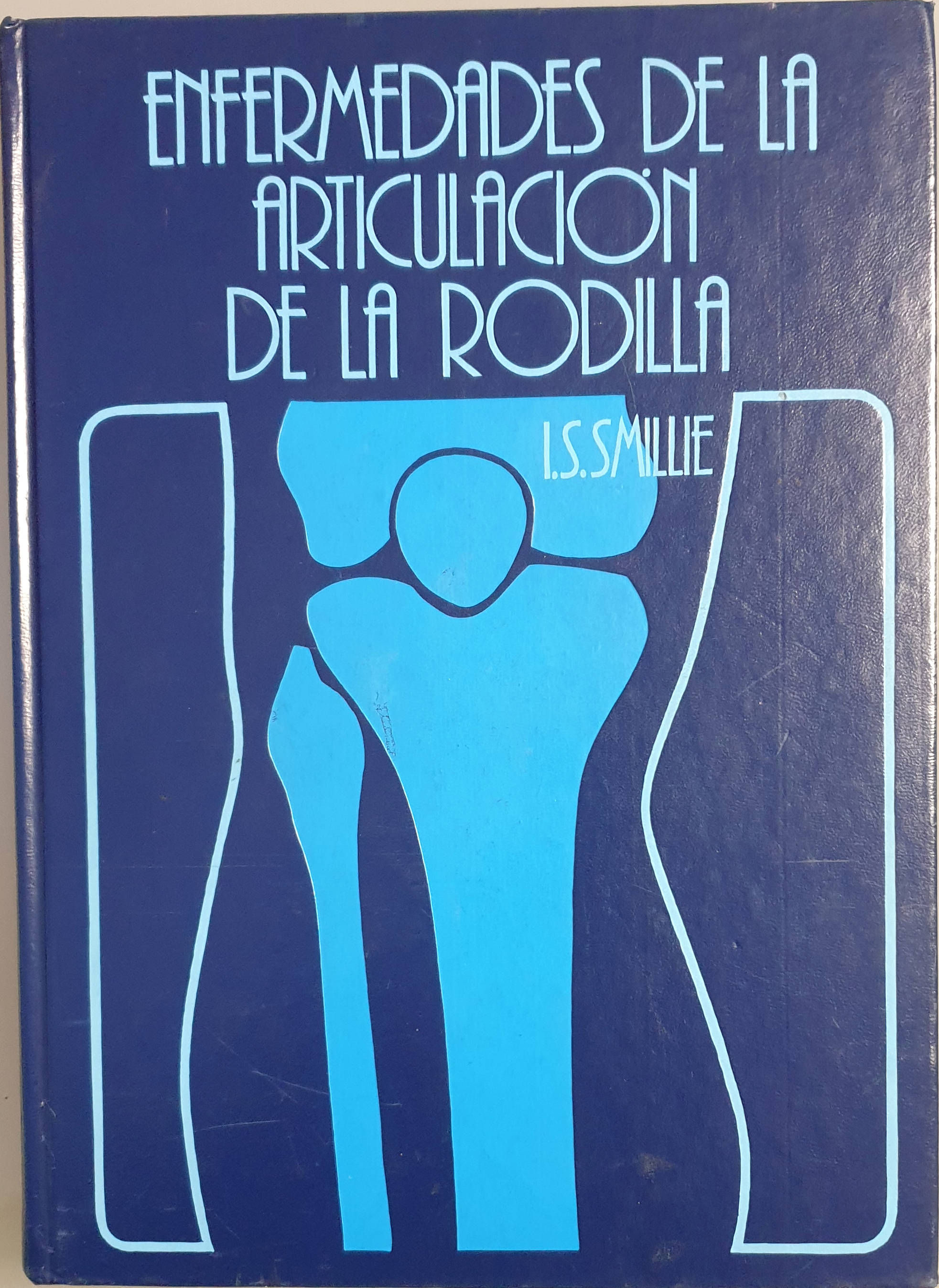 Enfermedades de la articulación de la rodilla | Smillie, I. S.