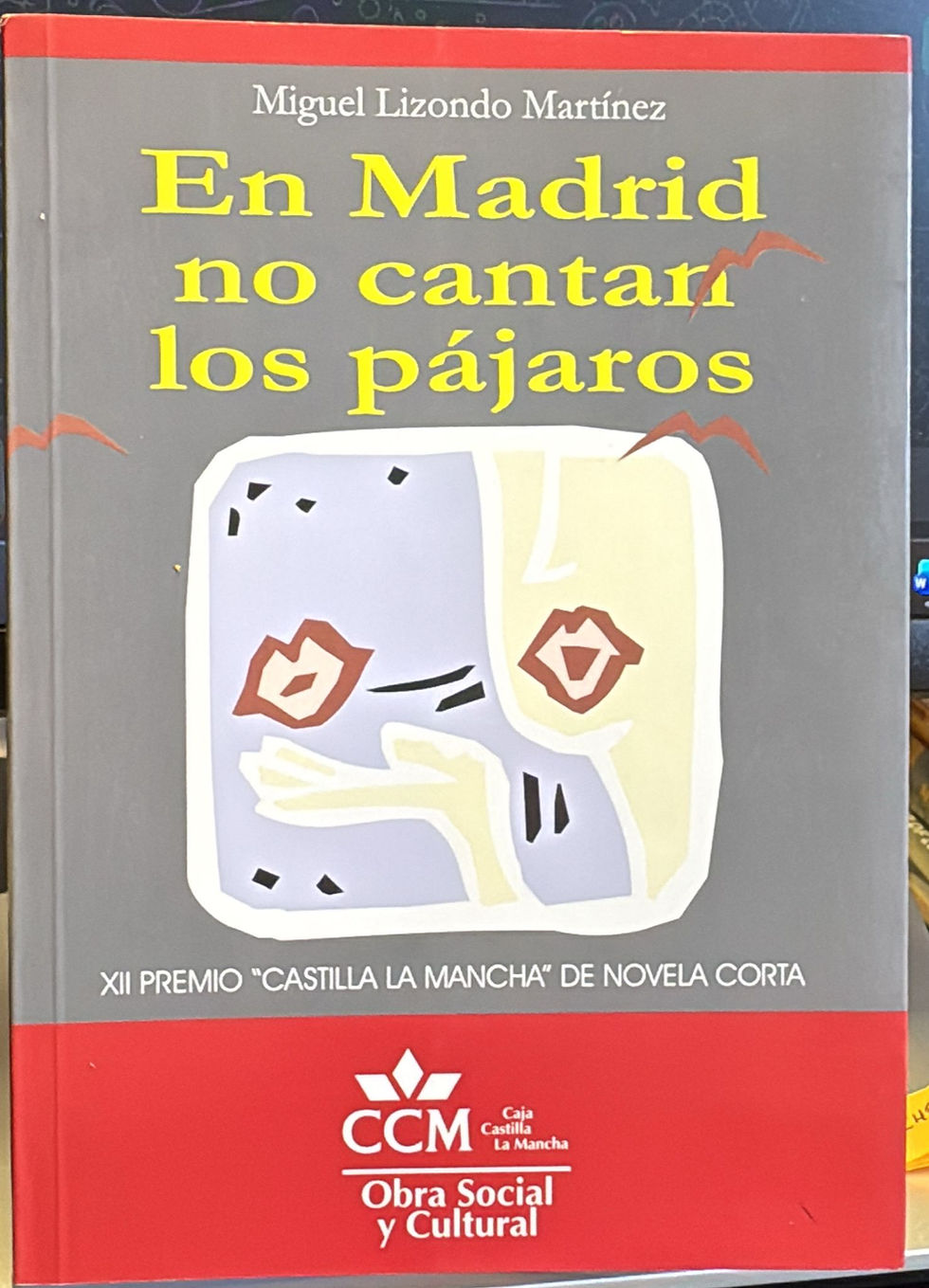 En madrid no cantan los pájaros | Martínez Lizondo Miguel, Los libros del Abuelo, tu librería solidaria