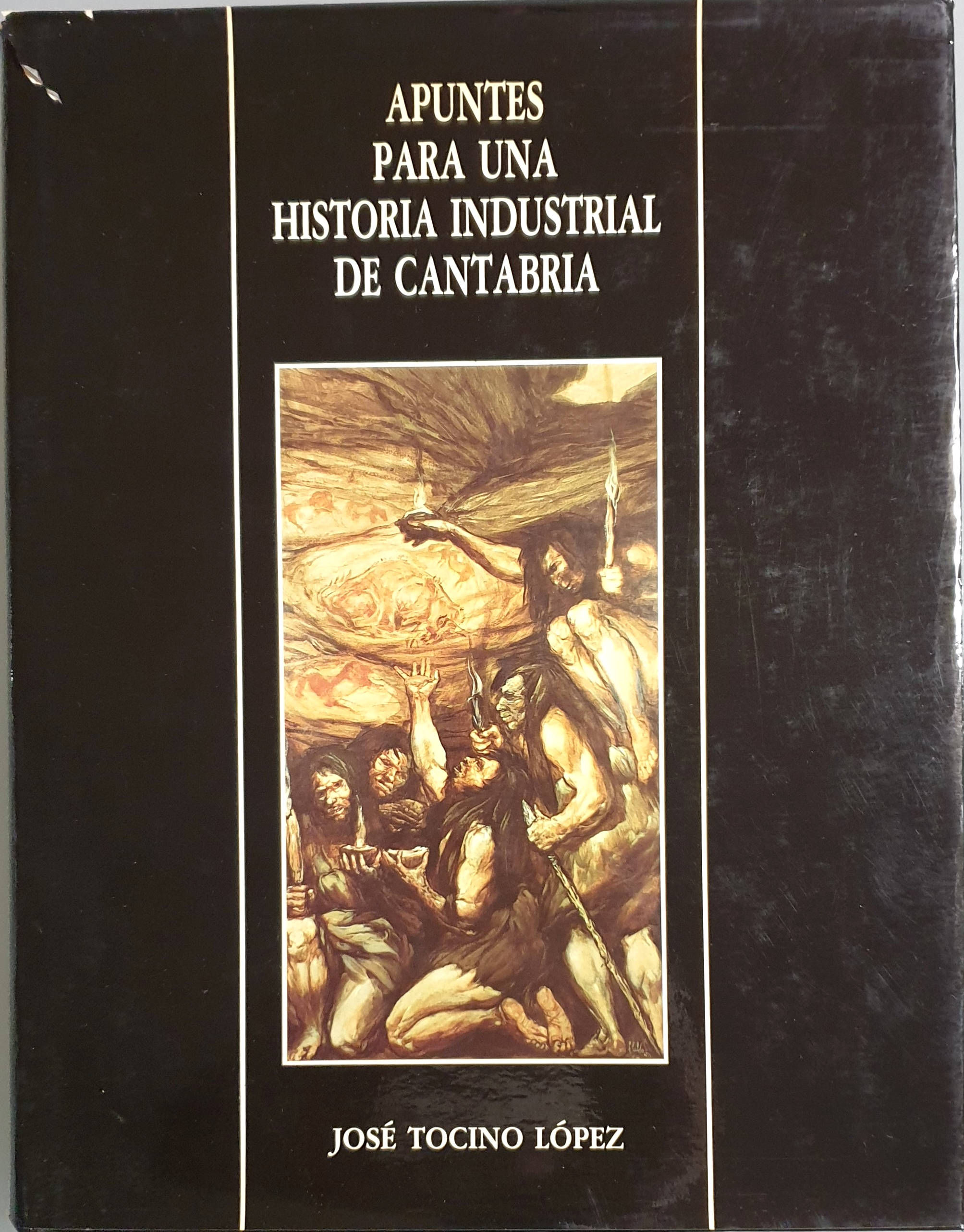 Apuntes para una historia industrial de Cantabria | Tocino López, José