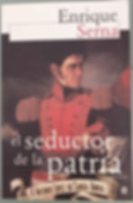 El seductor de la patria | Serna, Enrique. Los libros del abuelo, tu librería solidaria.