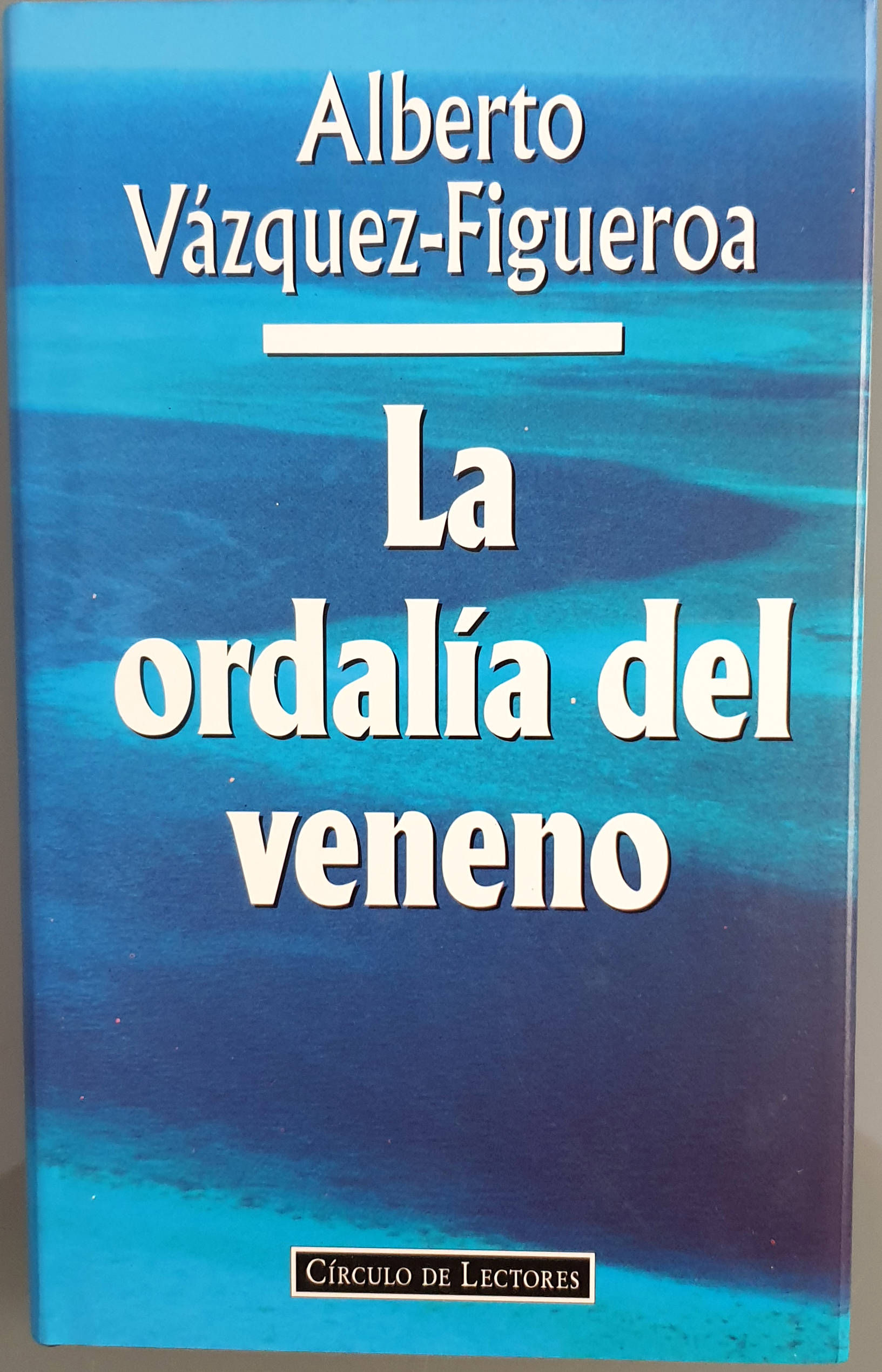 La ordalía del veneno | Vázquez-Figueroa, Alberto