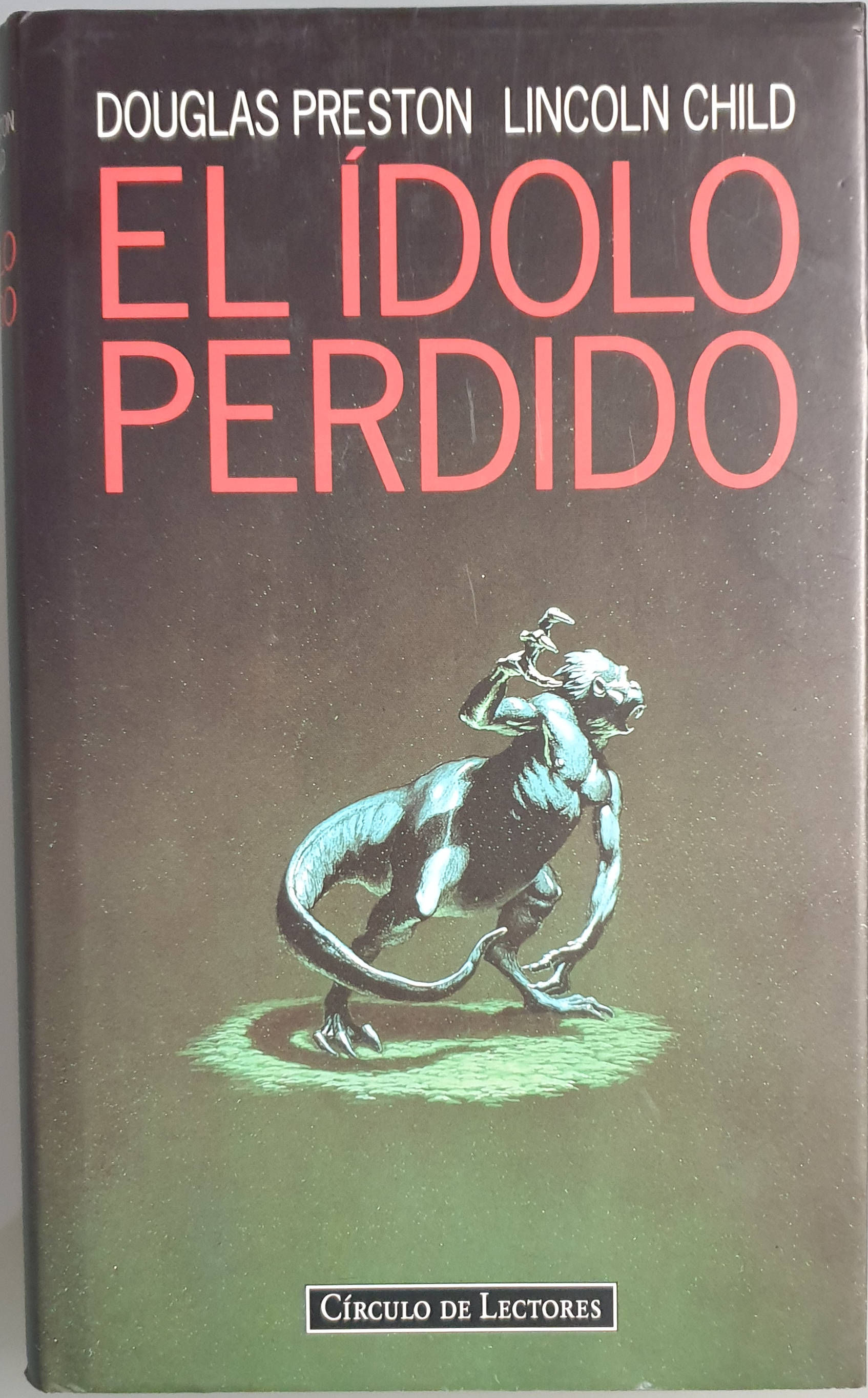 El ídolo perdido | Preston, Douglas-Child, Lincoln