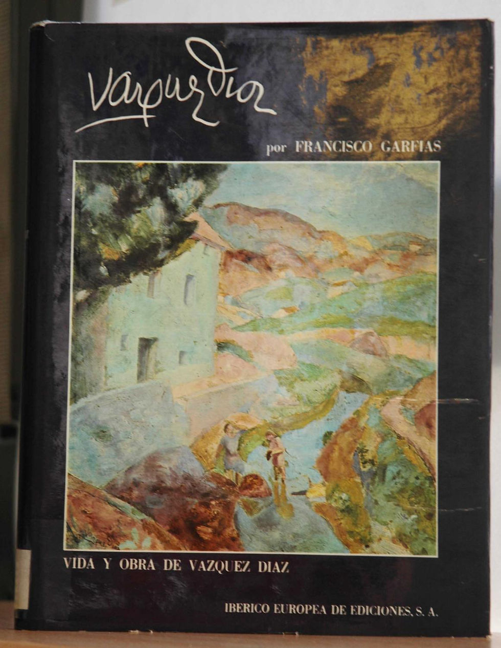 Vida y obra de Daniel Vazquez Díaz | Garfias, Francisco. Los libros del abuelo ,tu librería solidaria.