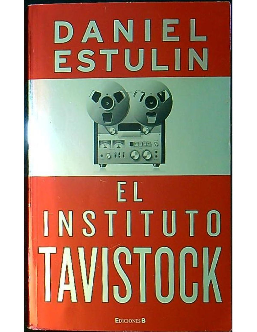 El instituto Tavistock. Estulin, Daniel. Los libros del abuelo, tu librería solidaria.