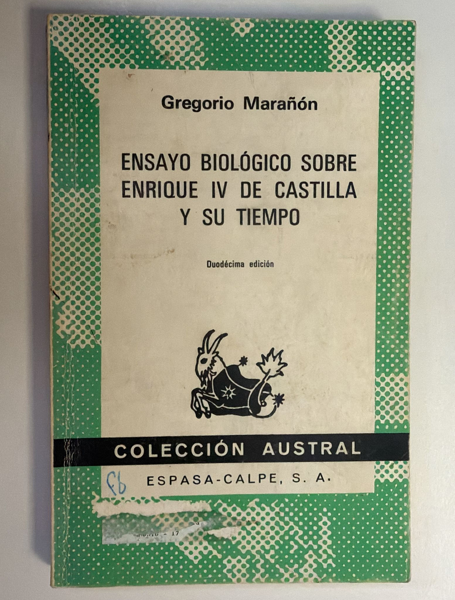 Elsayo biológico sobre enrique iv de castiolla y su tiempo. Marañón Gregorio. Los libros del abuelo, tu libreria solidaria.