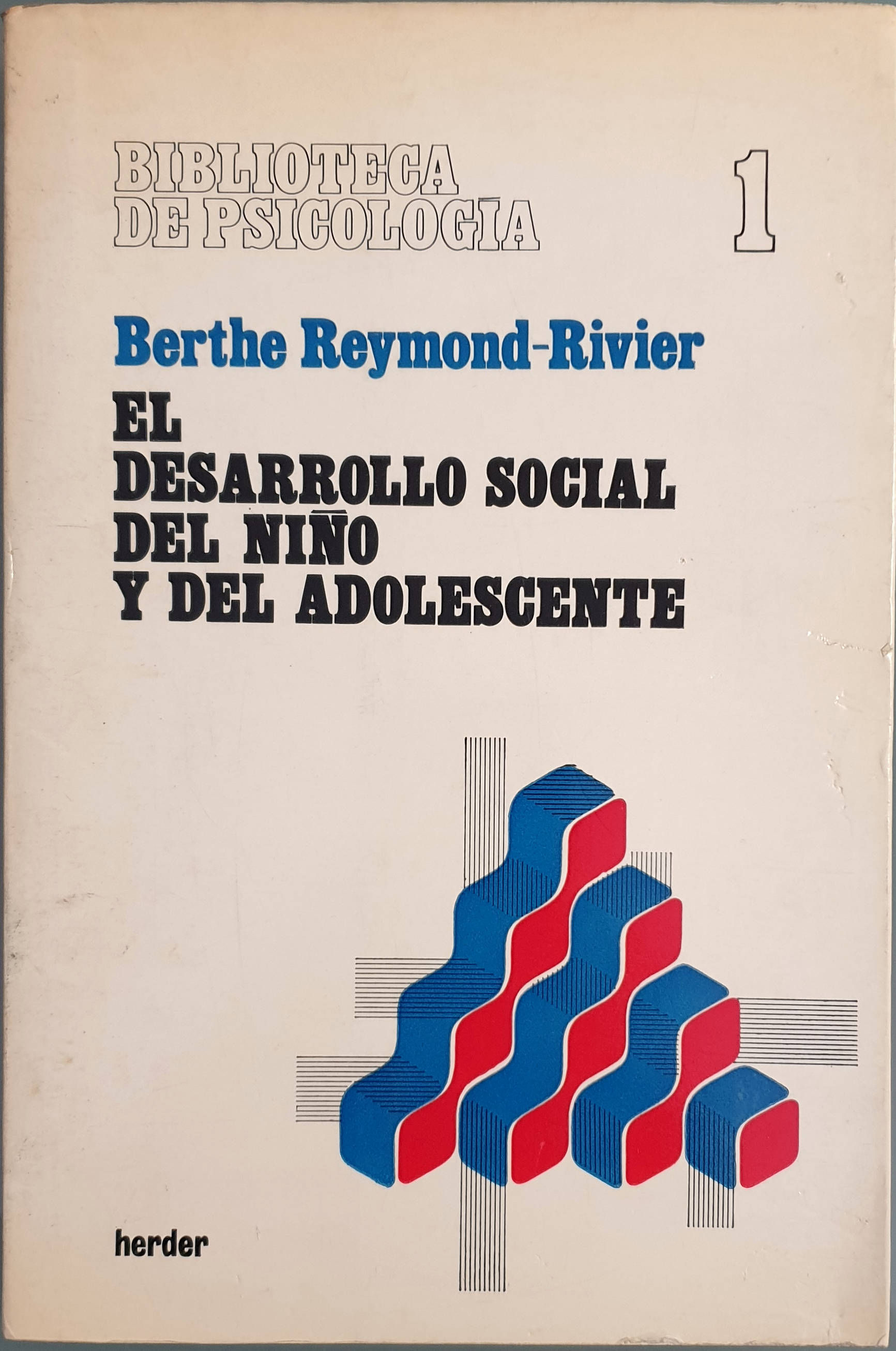 El desarrollo social del niño y del adolescente | Reymond-Rivier, Berthe, Los libros del Abuelo, tu librería solidaria