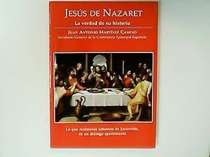Jesús de Nazaret la verdad de su historia  | Martínez Camino, Juan Antonio, Los libros del Abuelo, tu librería solidaria