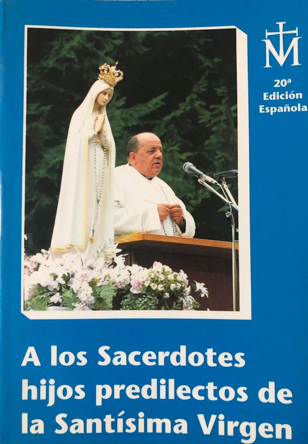 A los sacerdotes hijos predilectos de la santísima Virgen | VV,AA, Los libros del Abuelo, tu librería solidaria