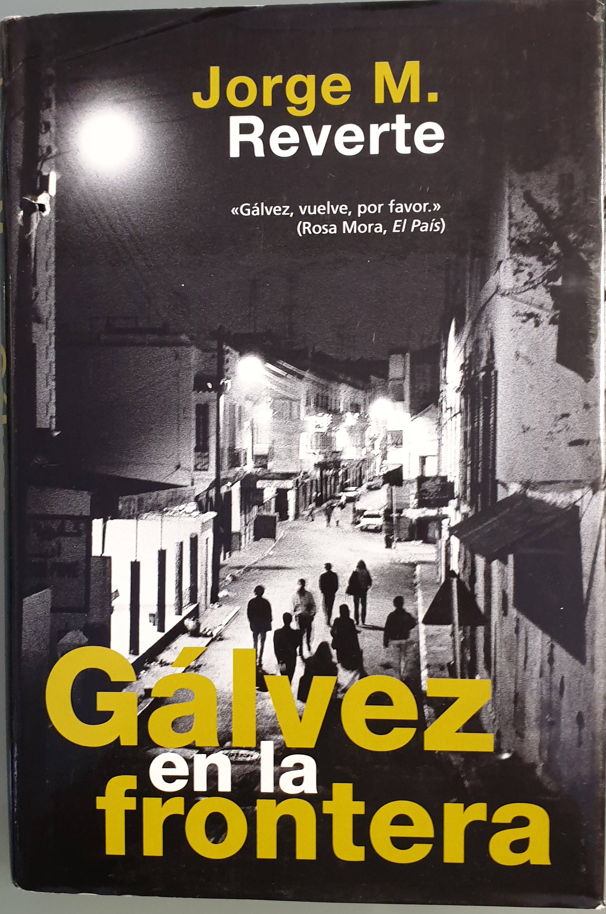 Gálvez en la frontera | Jorge M. Reverte