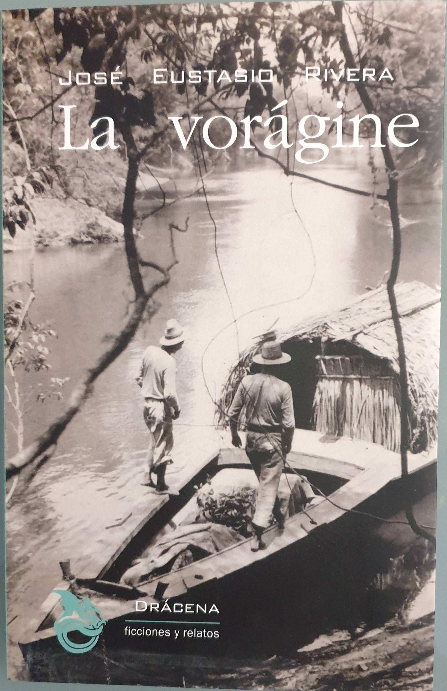 La vorágine | Eustasio Rivera, José | Los Libros del Abuelo, tu librería solidaria