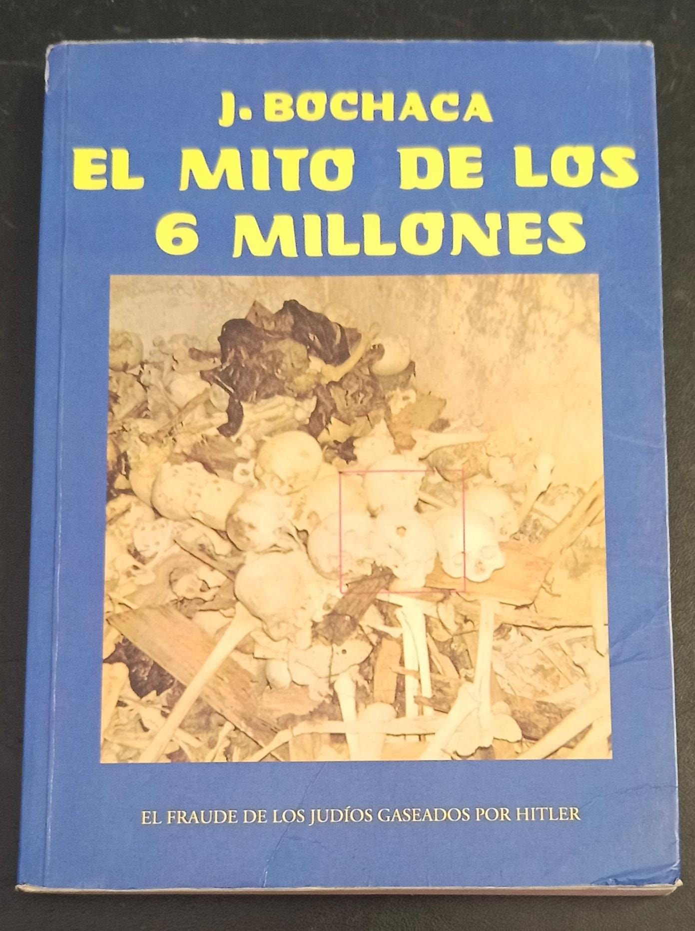 El mito de los 6 millones | Bochaca, Joaquín. Los Libros del Abuelo, tu librería solidaria