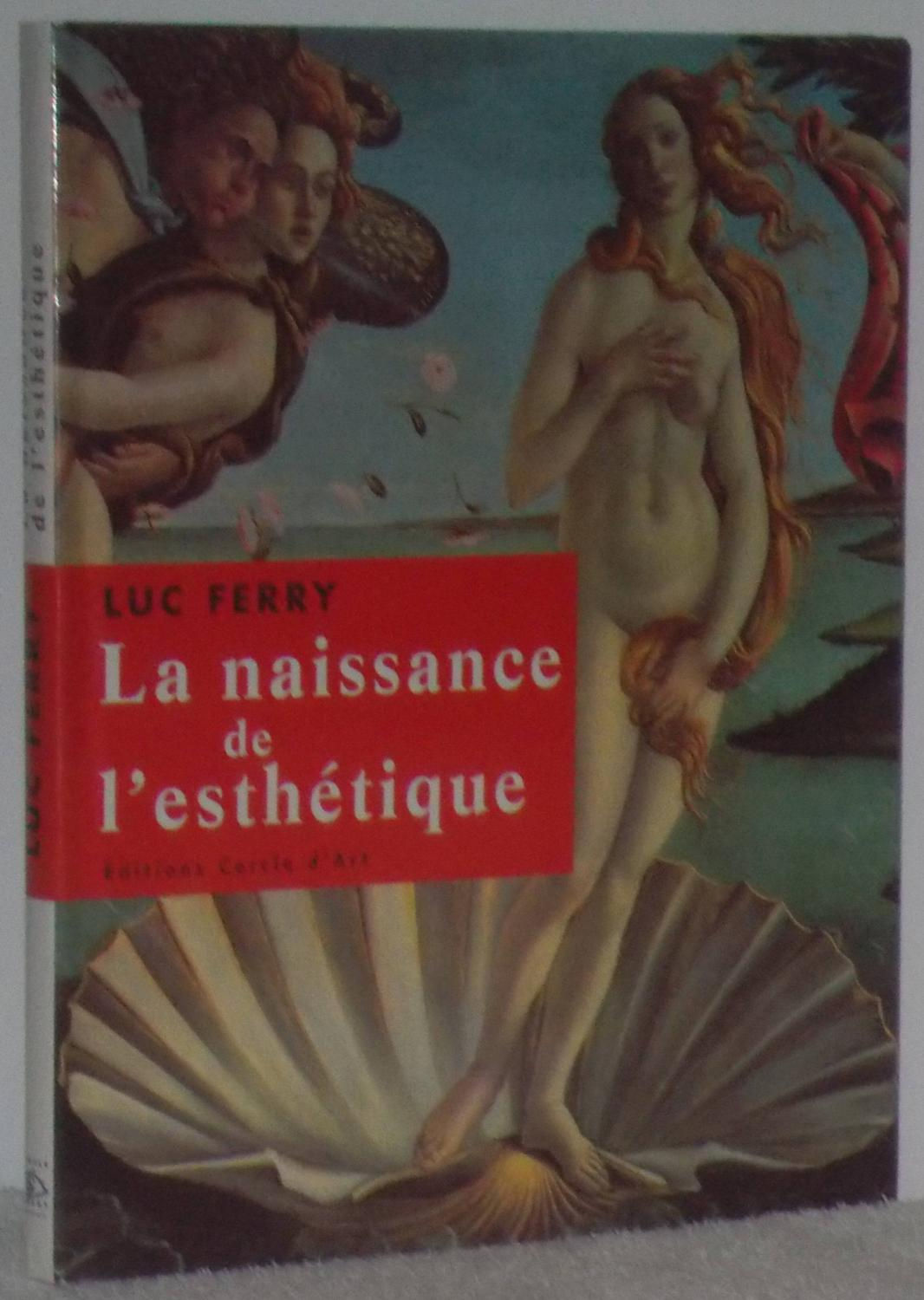 La naissance de l'esthétique | Ferry, Luc. Los Libros del Abuelo, tu librería solidaria.