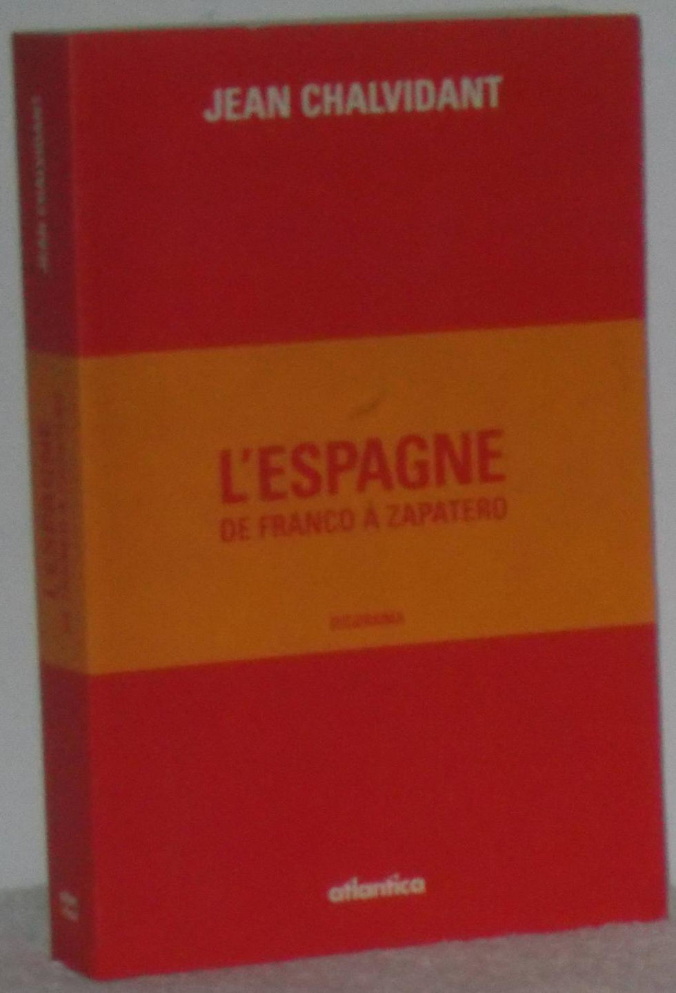 L'Espagne de Franco a Zapatero | Chalvidant, Jean. Los Libros del Abuelo, tu librería solidaria