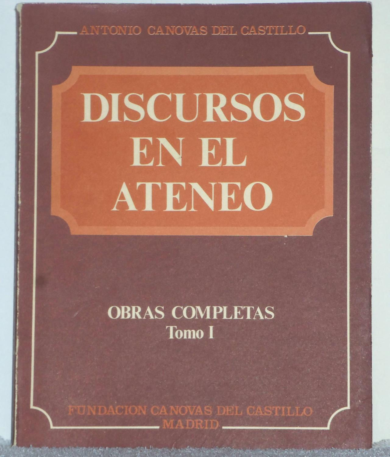 Discursos en el Ateneo (Obras completas tomo I) | Canovas del Castillo, Antonio. Los Libros del Abuelo, tu librería solidaria