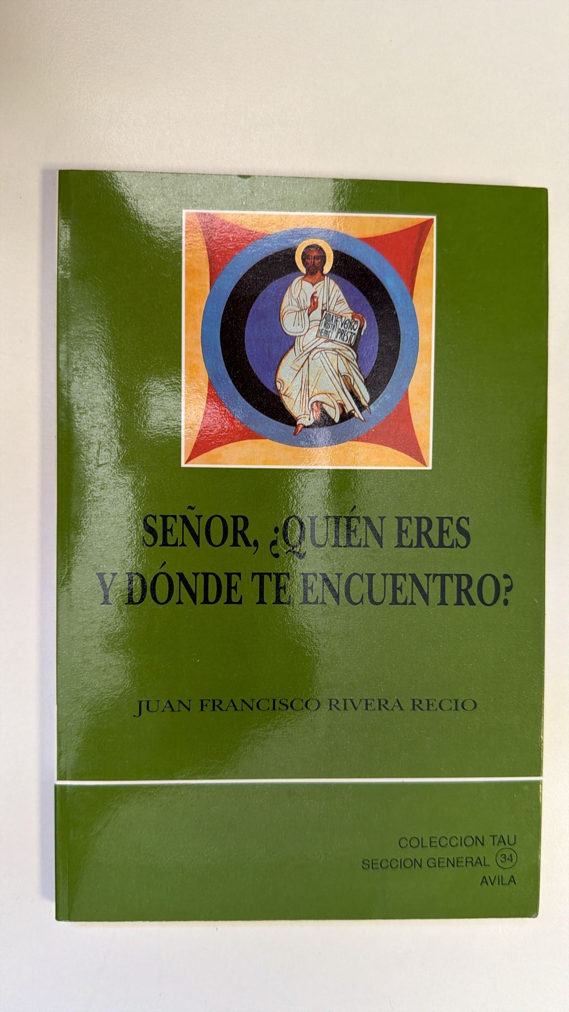 Señor, qué eres y dónde te encuentras. Recio Rivera Francisco Juan. Los libros del abuelo, tu libreria solidaria.