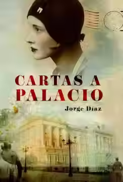 Cartas a palacio | Díaz, Jorge
