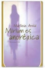 Miriam es anoréxica | Arold, Marliese