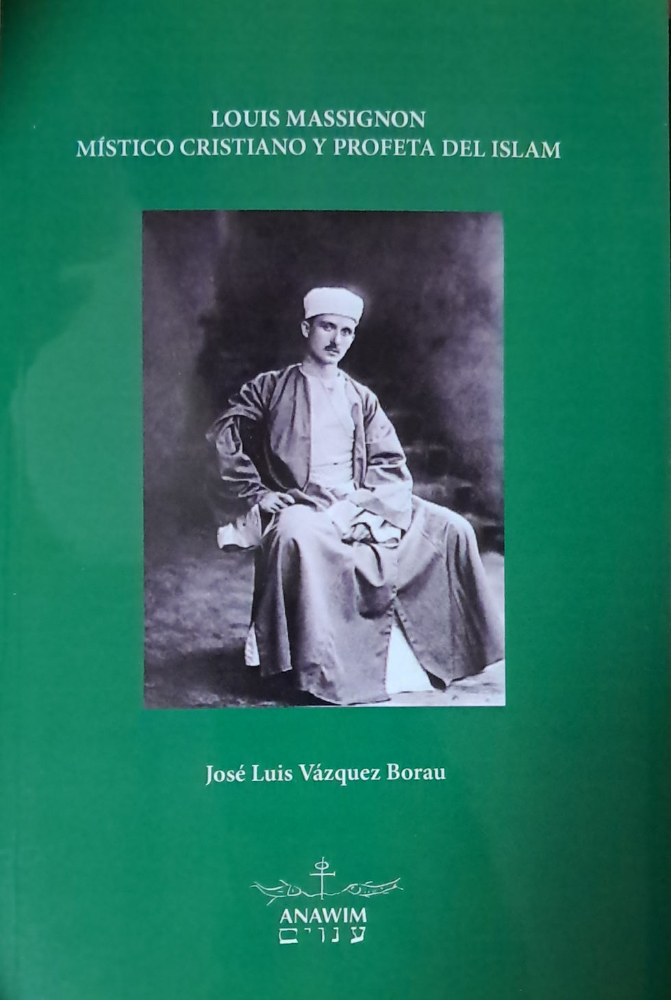 L. Massignon. Místico cristiano y profeta del islam | Vázquez Borau, José Luis, Los Libros del Abuelo, tu librería solidaria