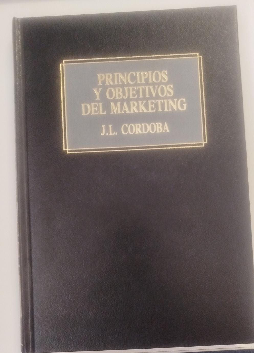 Principios y objetivos del marketing | Córdoba, José Luis de. Los libros del abuelo, tu librería solidaria.