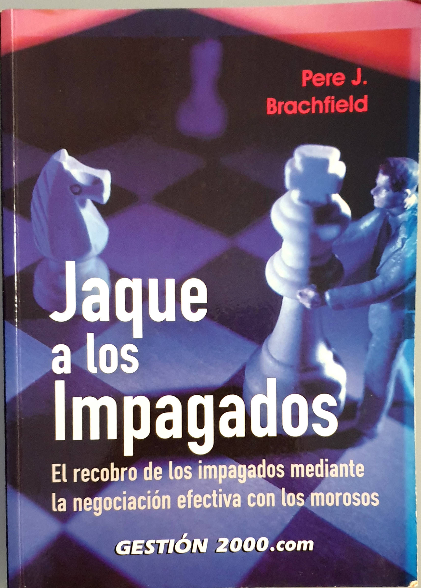 Jaque a los impagados | Brachfield, Pere J.. Los Libros del Abuelo, tu librería solidaria.