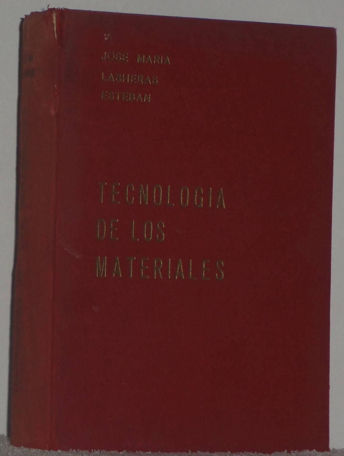 Tecnología de los materiales | Lasheras Esteban, José María. Los Libros del Abuelo, tu librería solidaria