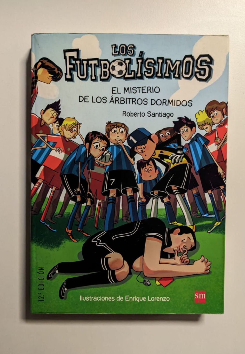 Los futbolísimos. El misterio de los árbitros dormidos. Santiago, Roberto. Los libros del abuelo, tu librería solidaria