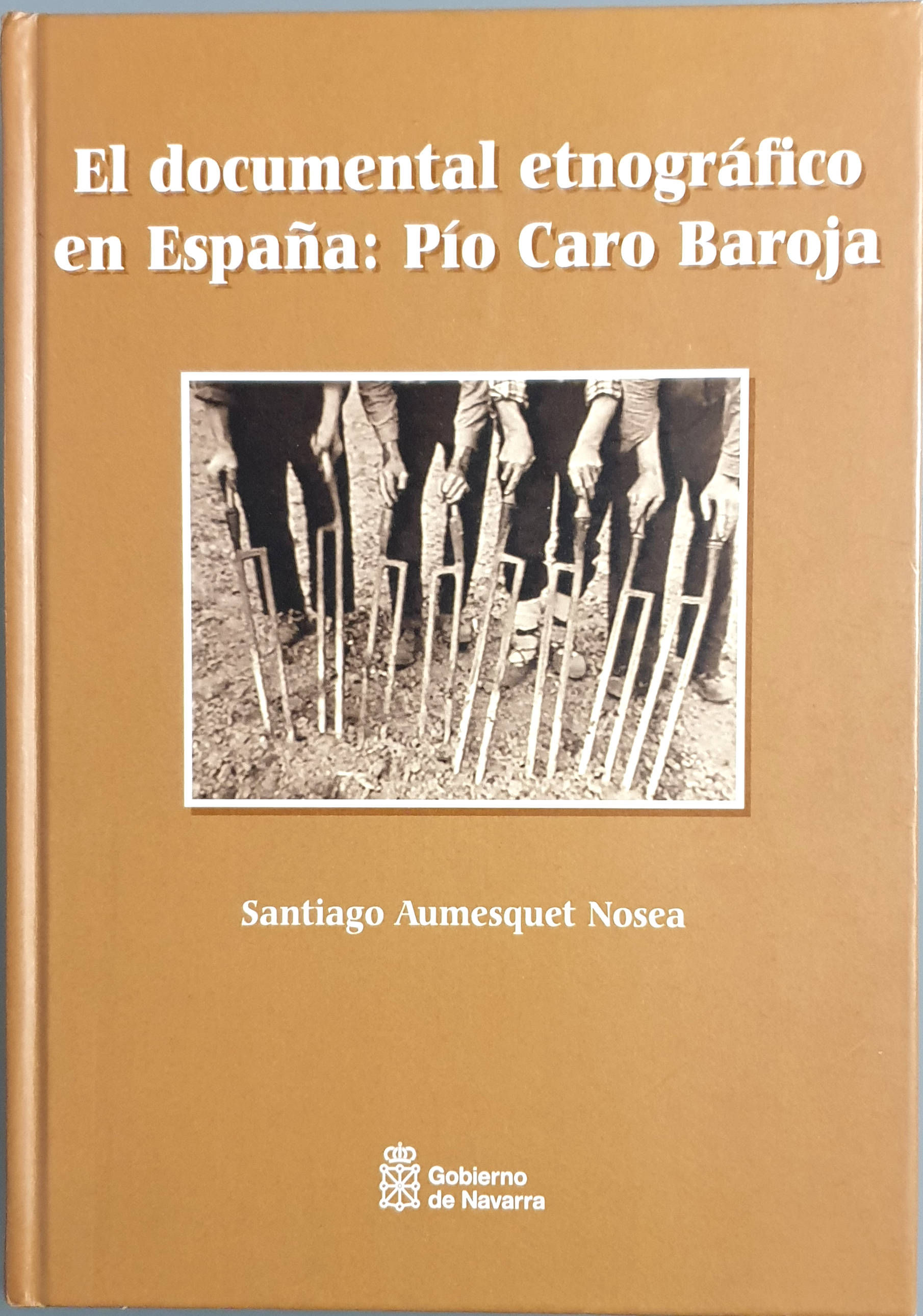 El documental etnográfico en España: Pío Caro Baroja | Ausmesquet Nosea, Santiago | Los Libros del Abuelo, tu librería solida