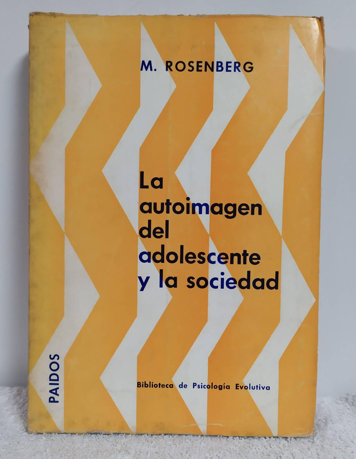 La autoimagen del adolescente y la sociedad | Rosenberg, M. Los Libros del Abuelo, tu librería solidaria.