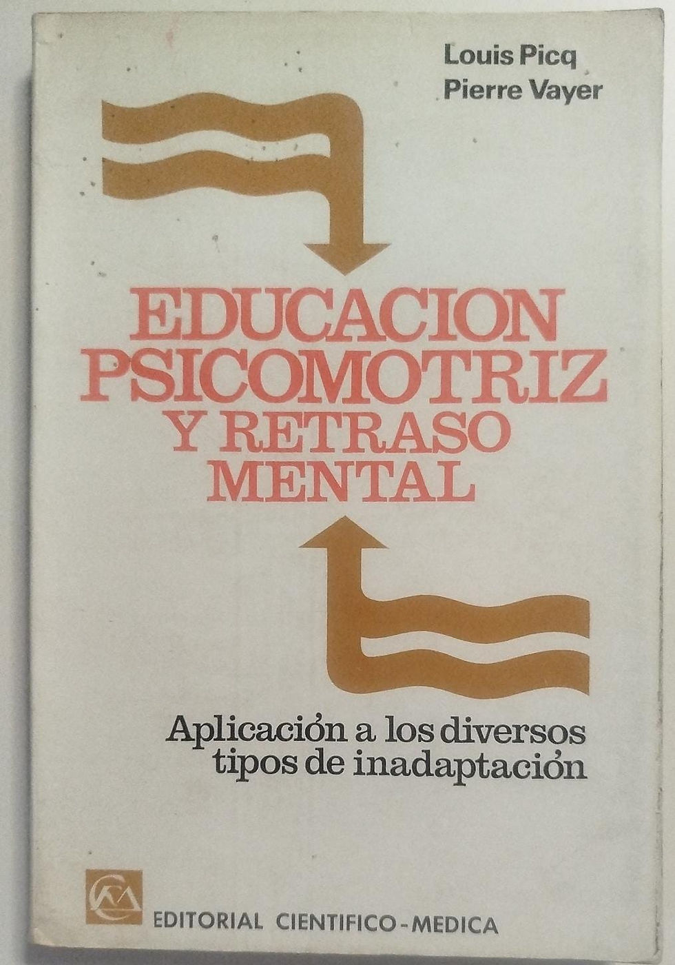 Educación psicomotriz y retraso mental | Picq, Louis-Vayer, Pierre. Los libros del abuelo, tu librería solidaria.