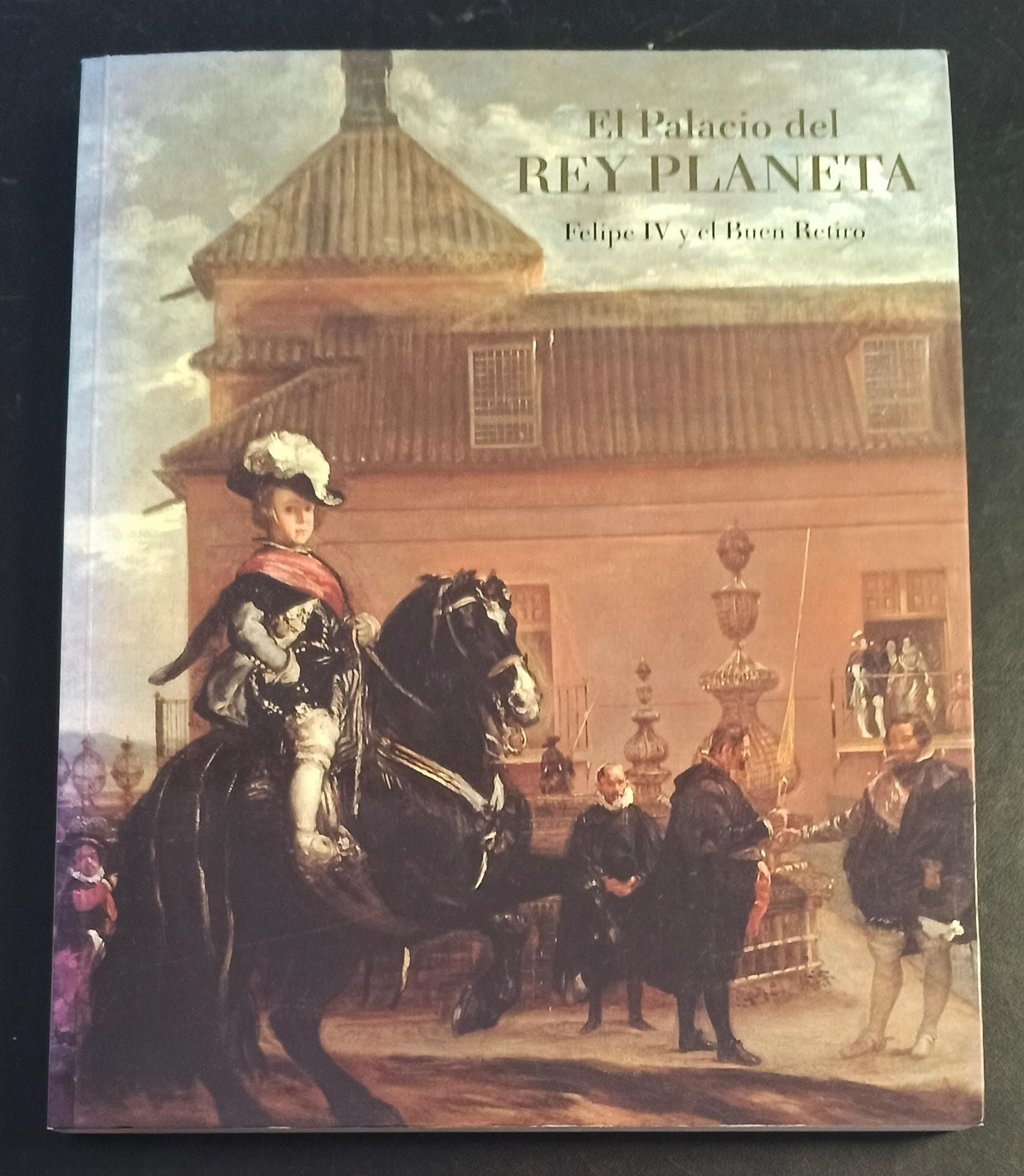 El palacio del Rey Planeta. Felipe IV y el buen retiro | VV.AA. Los Libros del Abuelo, tu librería solidaria