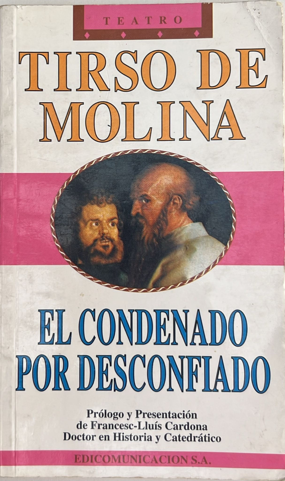 El condenado por desconfiado. De Molina Tirso. Los libros del abuelo, tu librería solidaria.