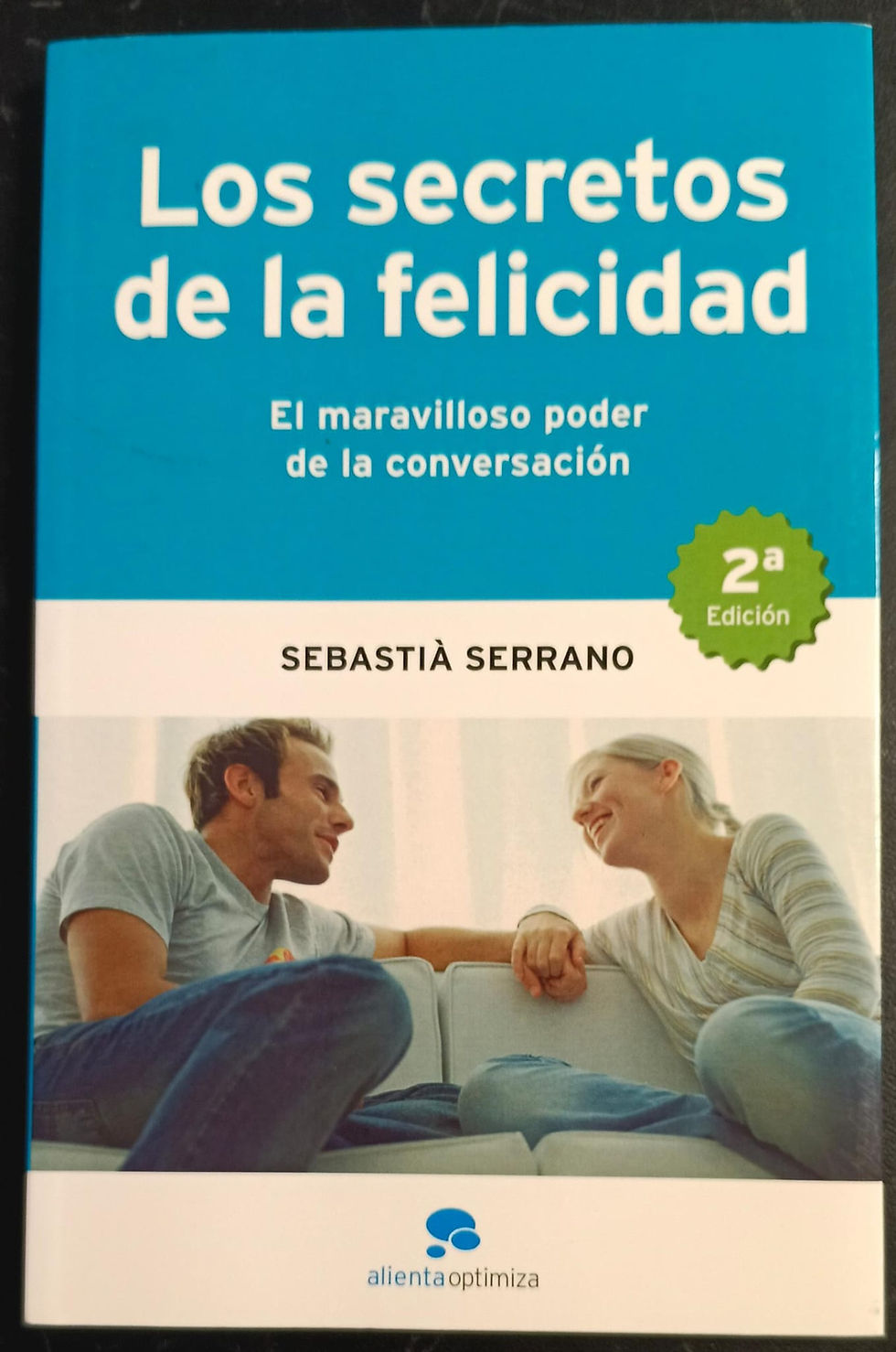 Los secretos de la felicidad | Serrano, Sebastiá. Los Libros del Abuelo, tu librería solidaria