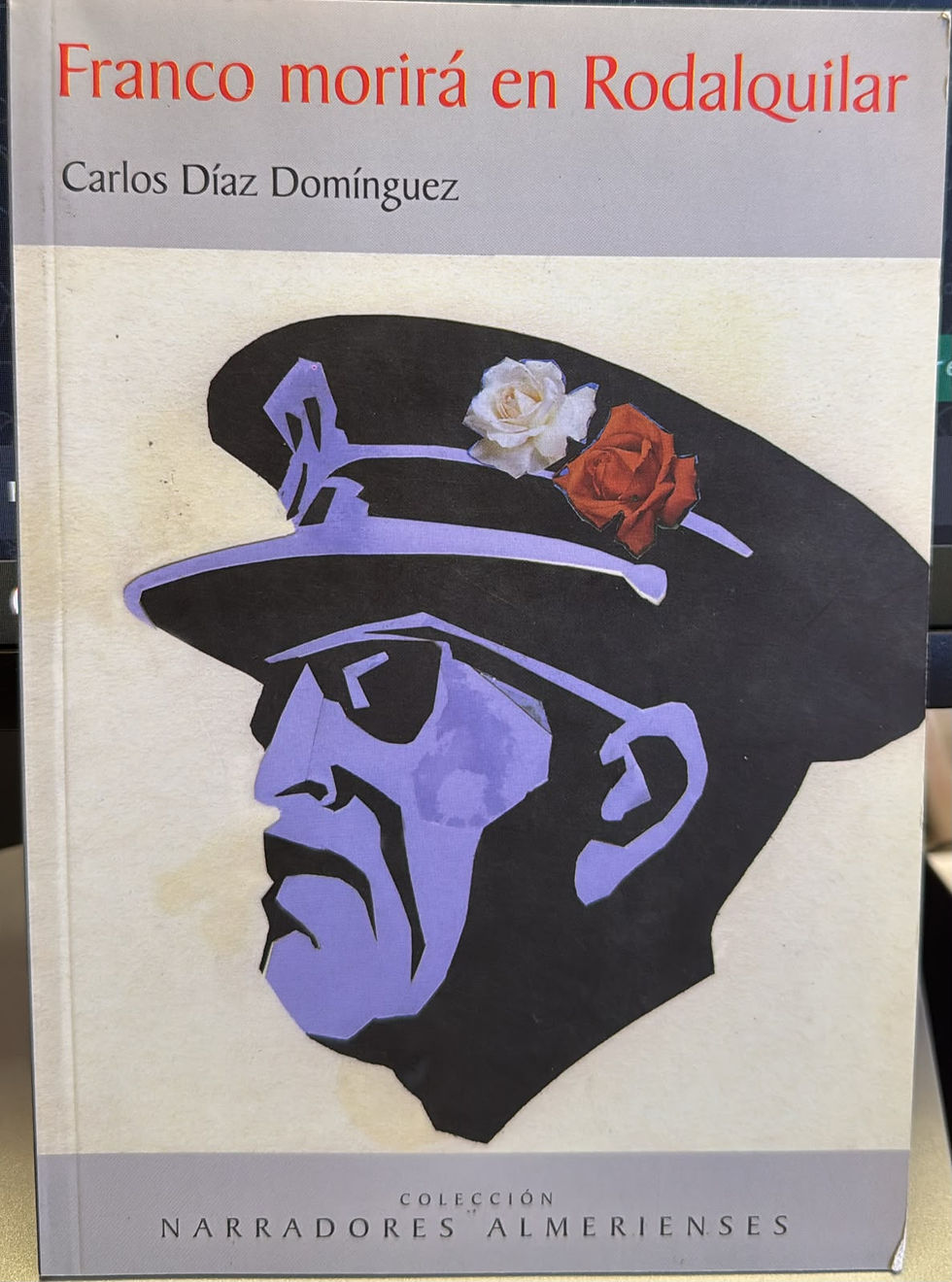Franco morirá en RodalQuilar | Domínguez Díaz Carlos, Los libros del Abuelo, tu librería solidaria