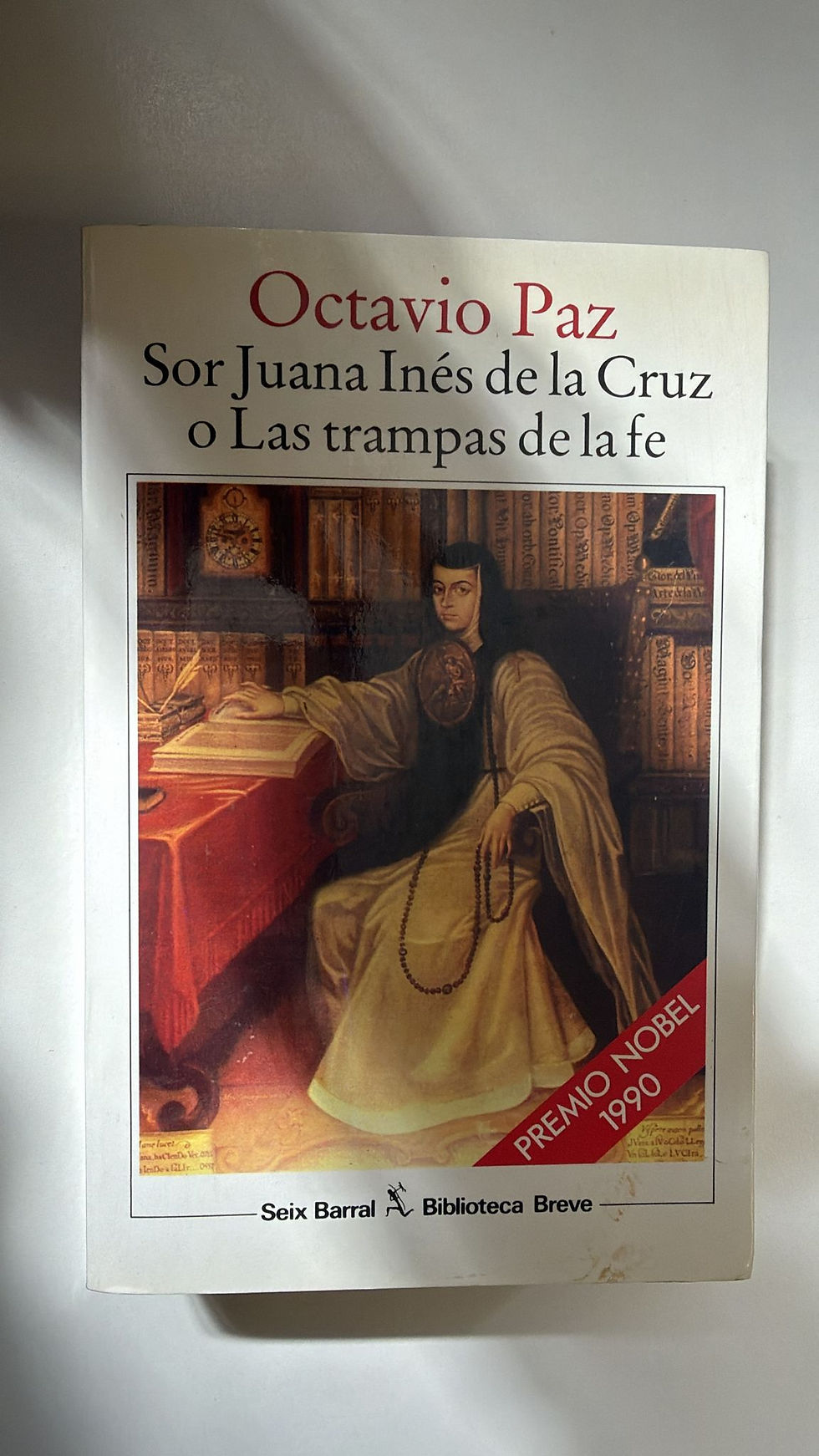Sor Juana Inés de la cruz o las trampas de la fe. Paz Octavio. Los libros del abuelo, tu libreria solidaria.