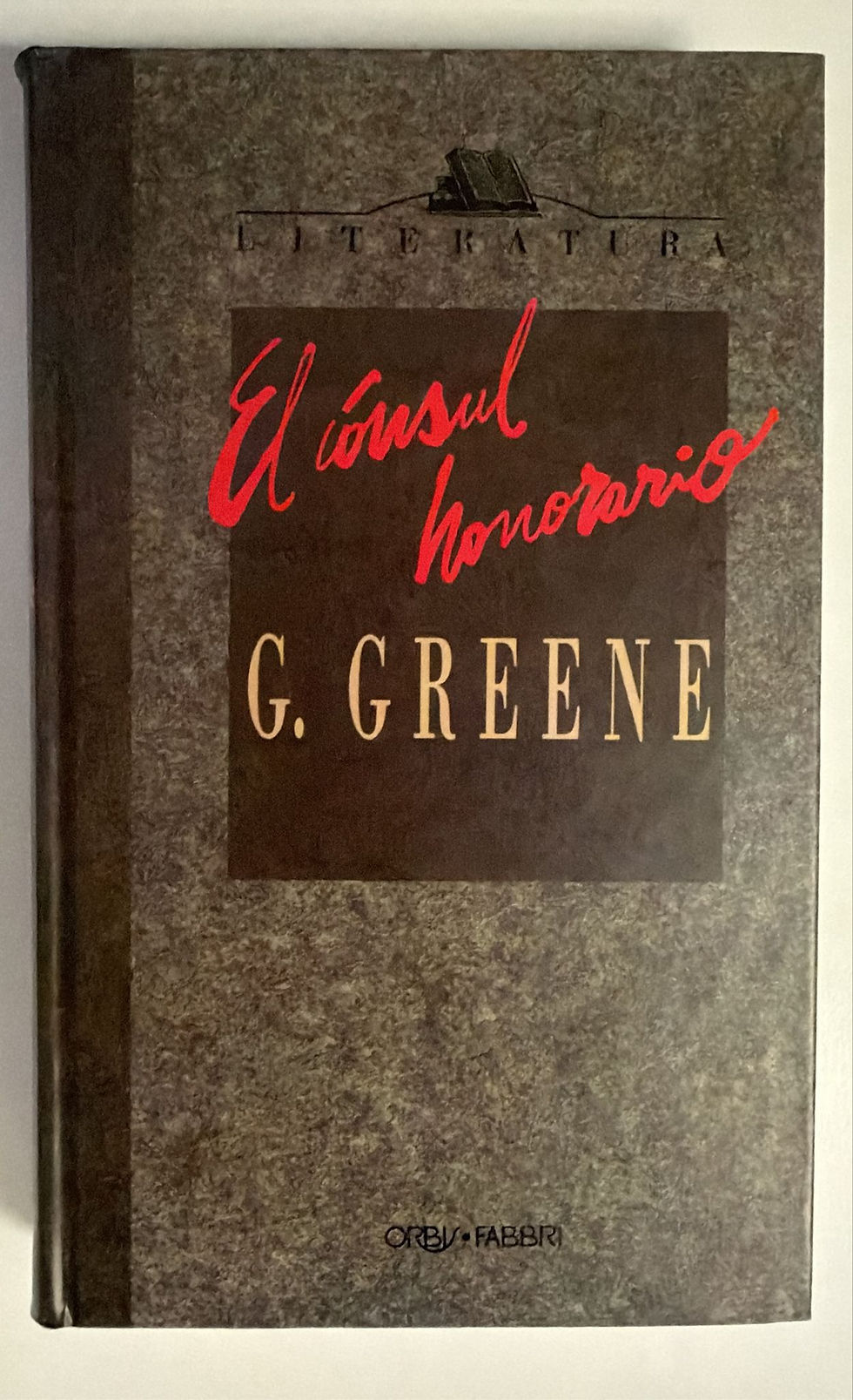 El consul Honorario. Greene Graham. Los libros del abuelo, tú librería solidaria.