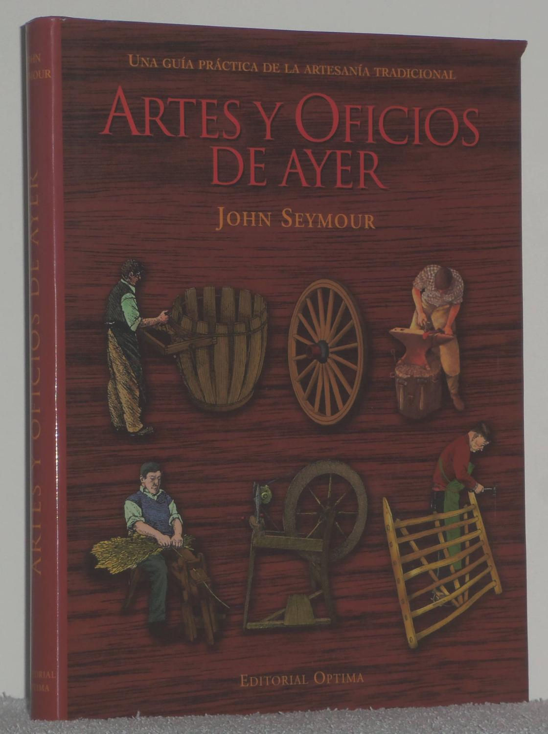 Artes y Oficios de ayer | Seymour, John. Libros del Abuelo, tu librería solidaria