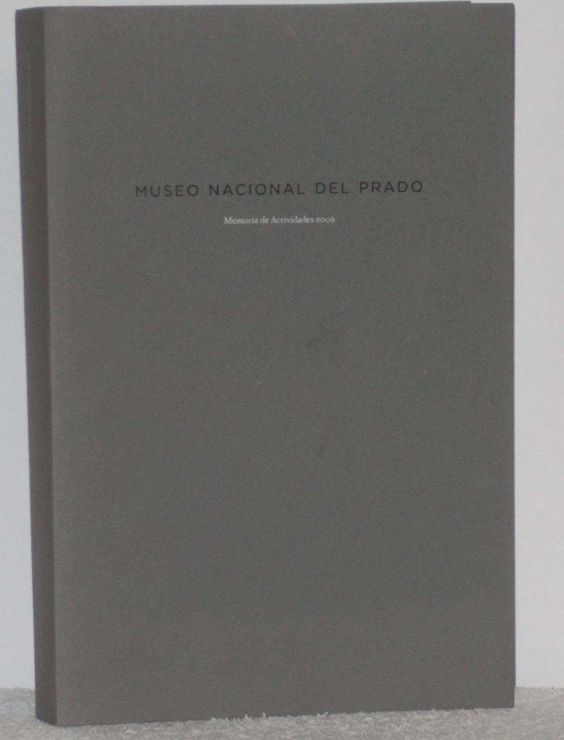 Museo Nacional Del Prado (Memoria de Actividades 2006) | VV.AA. Los libros del abuelo, tu librería solidaria.