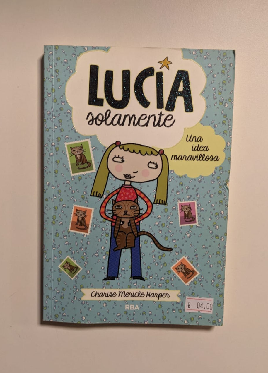 Lucía solamente: una idea maravillosa. Harper, Mericle Charise. Los libros del abuelo, tu librería solidaria