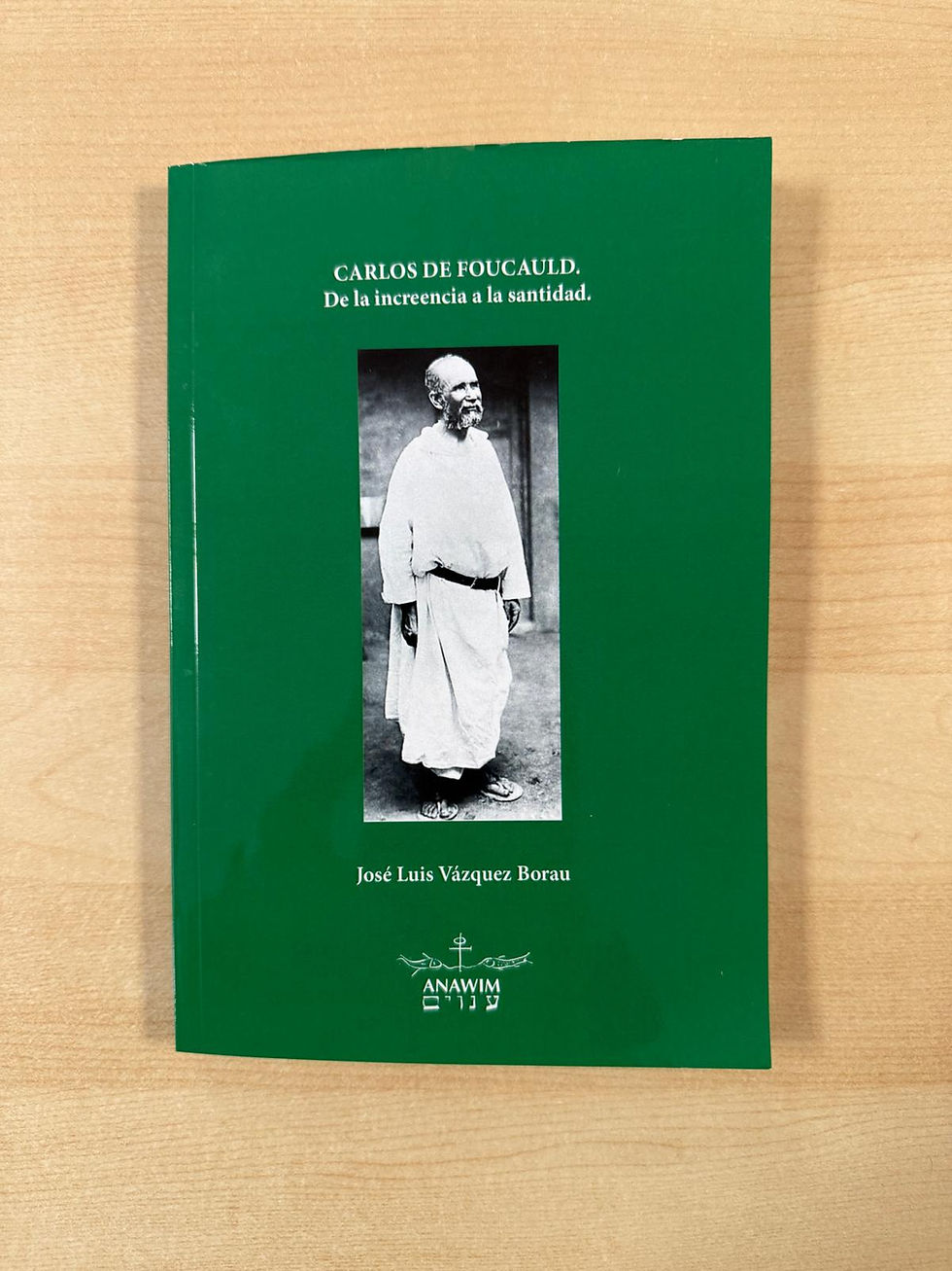 Carlos de Foucauld. De la increencia a la santidad | Vázquez Borau, José, Los Libros del Abuelo, tu librería solidaria