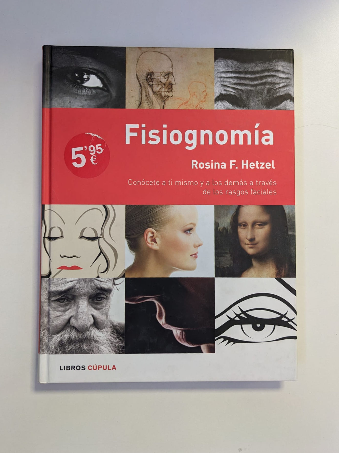 Fisiognomía: conócete a ti mismo y a los demás a través de los rasgos faciales. Hetzel, Rosina F. Los libros del abuelo, tu l
