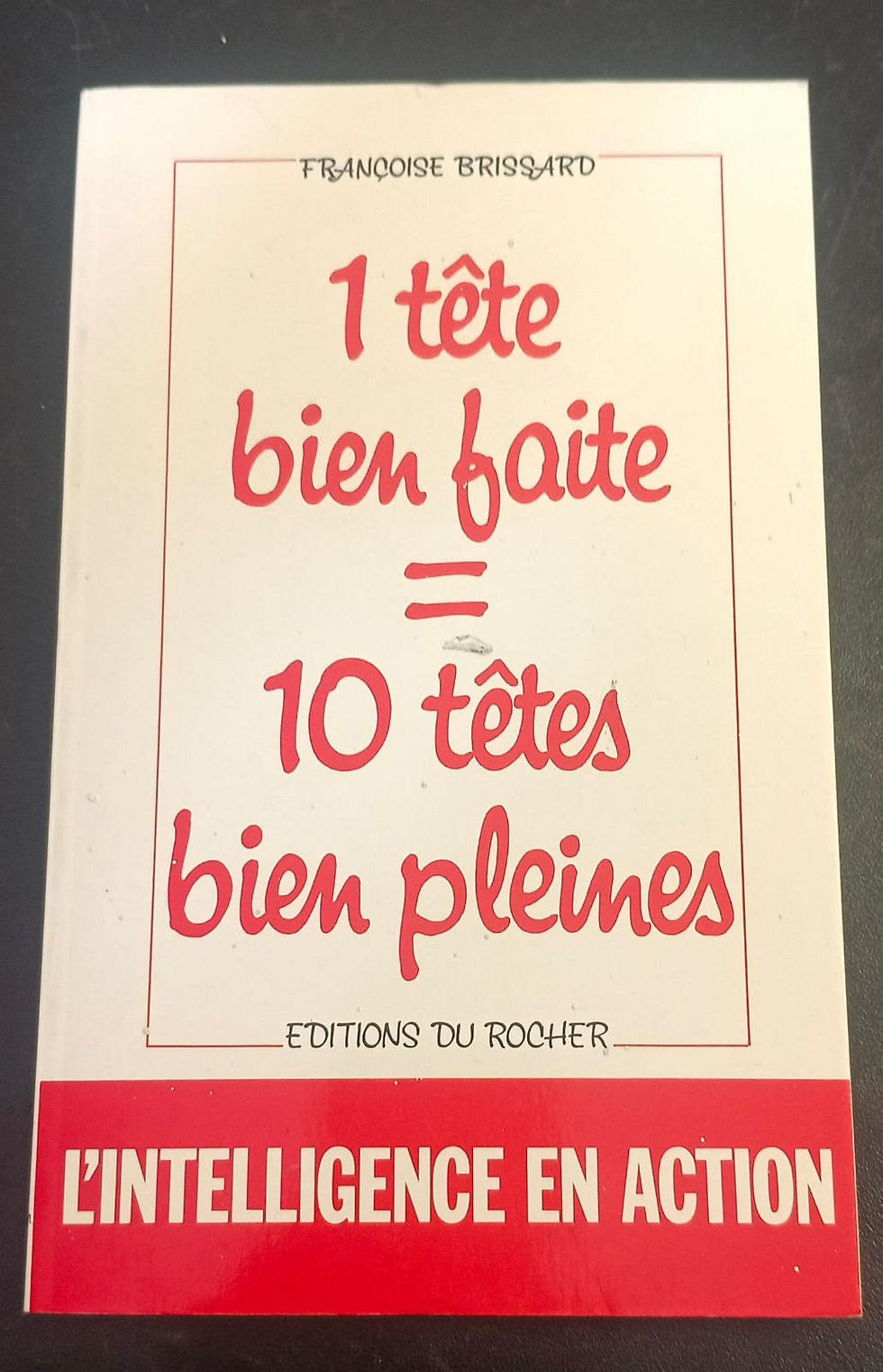 1 tete bien faite = 10 tetes bien pleines | Françoise Brissard. Los libros del abuelo, tu librería solidaria