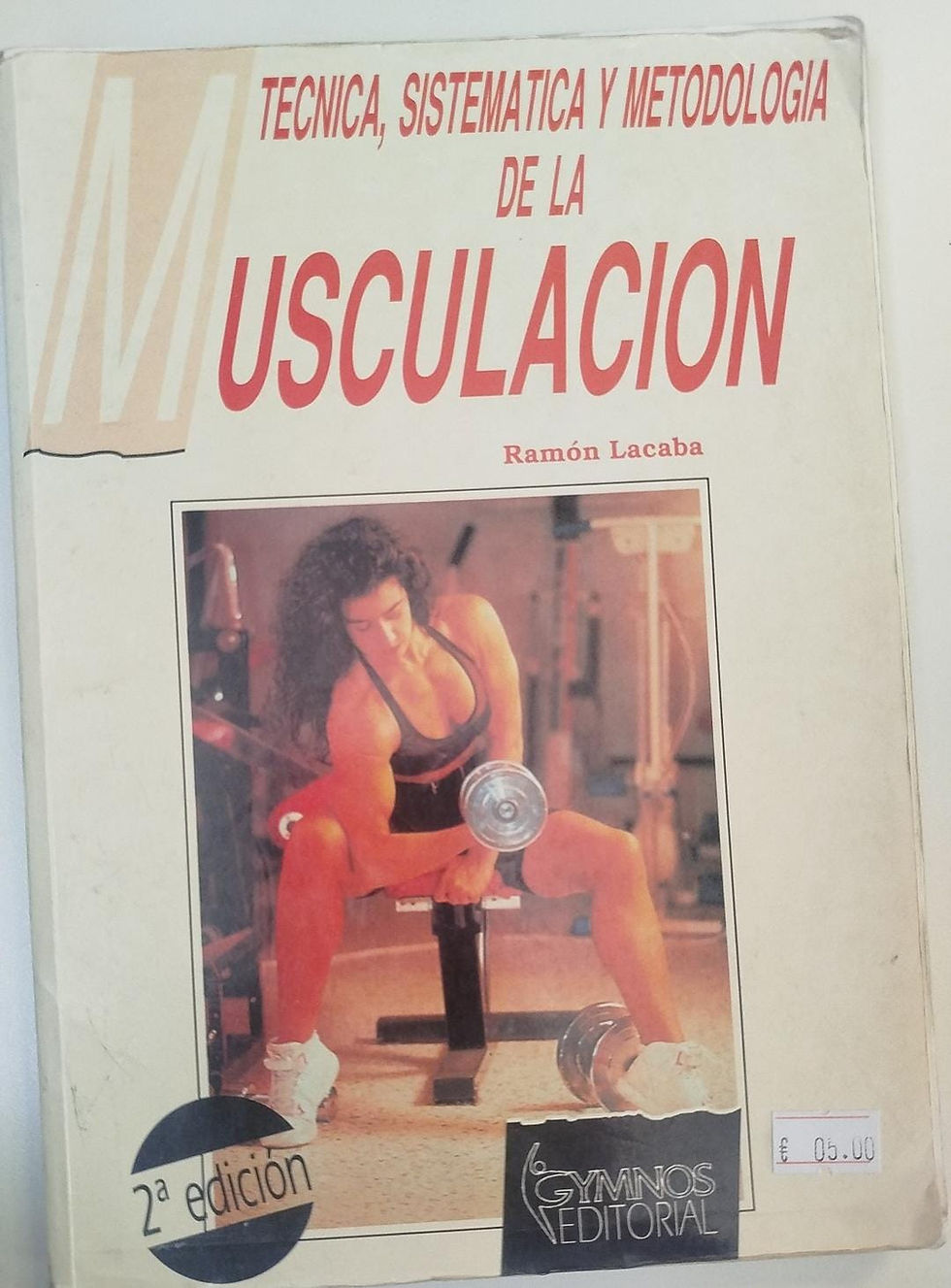 Técnicas, sistemática y metodología de la musculación | Lacaba, Ramón. Los libros del abuelo, tu librería solidaria.