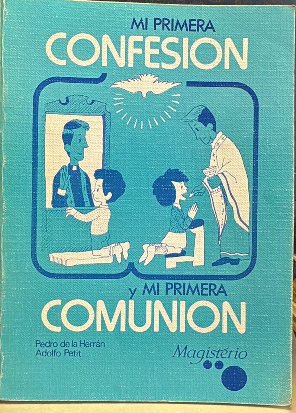 Mi primera confesion y mi primera comunion  | Adolfo Petit Pedro de la Herrán, Los libros del Abuelo, tu librería solidaria