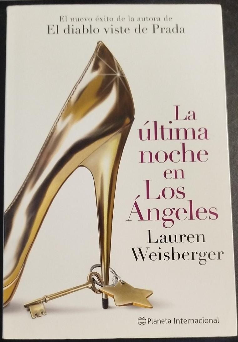 La última noche en Los Ángeles | Weisberger, Lauren. Los Libros del Abuelo, tu librería solidaria.