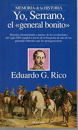 Yo, Serrano,, el "general bonito" | Rico, Eduardo G., Los libros del Abuelo, tu librería solidaria