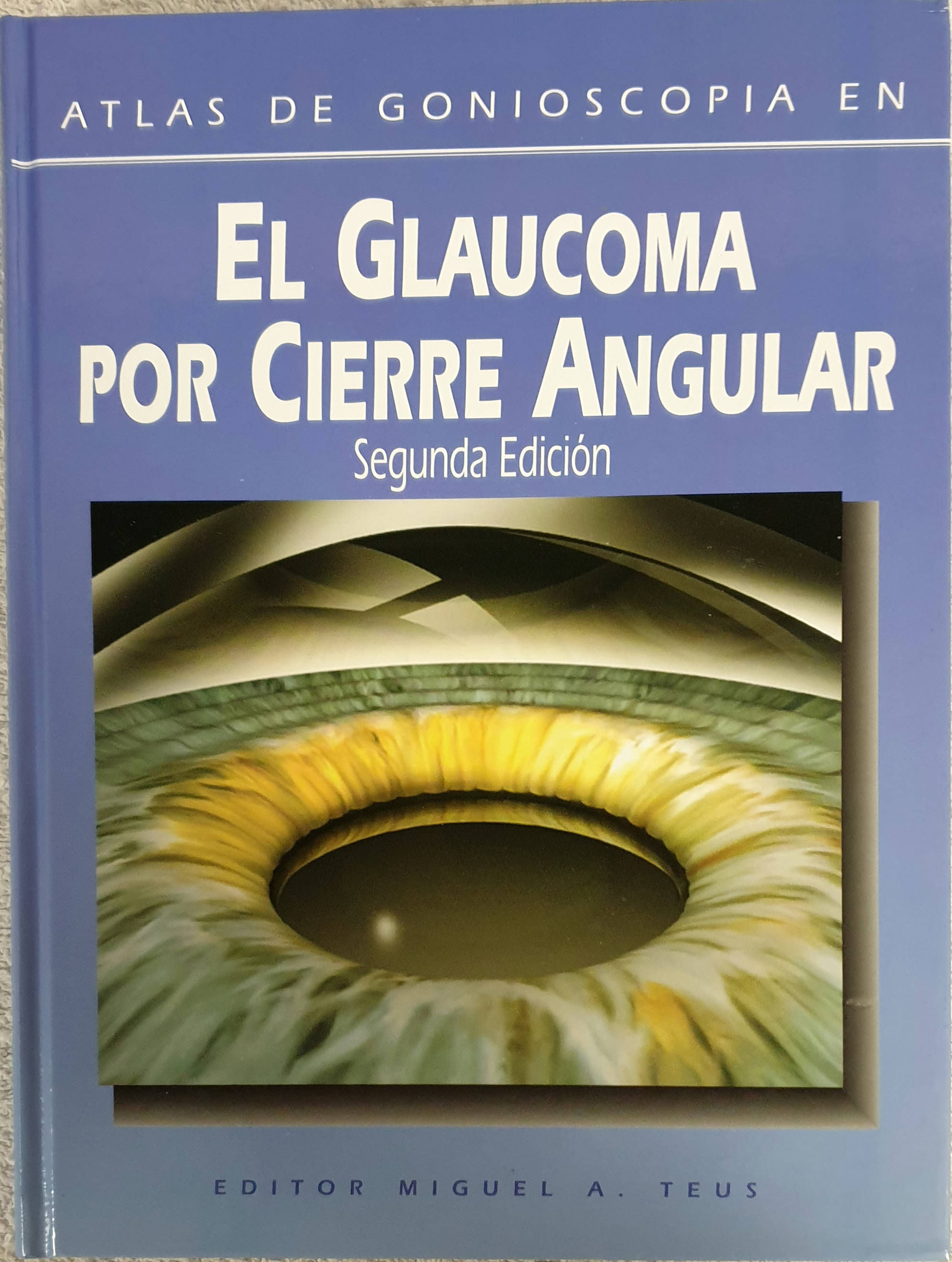 Atlas de Goniscopia en el glaucoma por cierre angular | VV.AA. Los libros del abuelo tu librería solidaria.