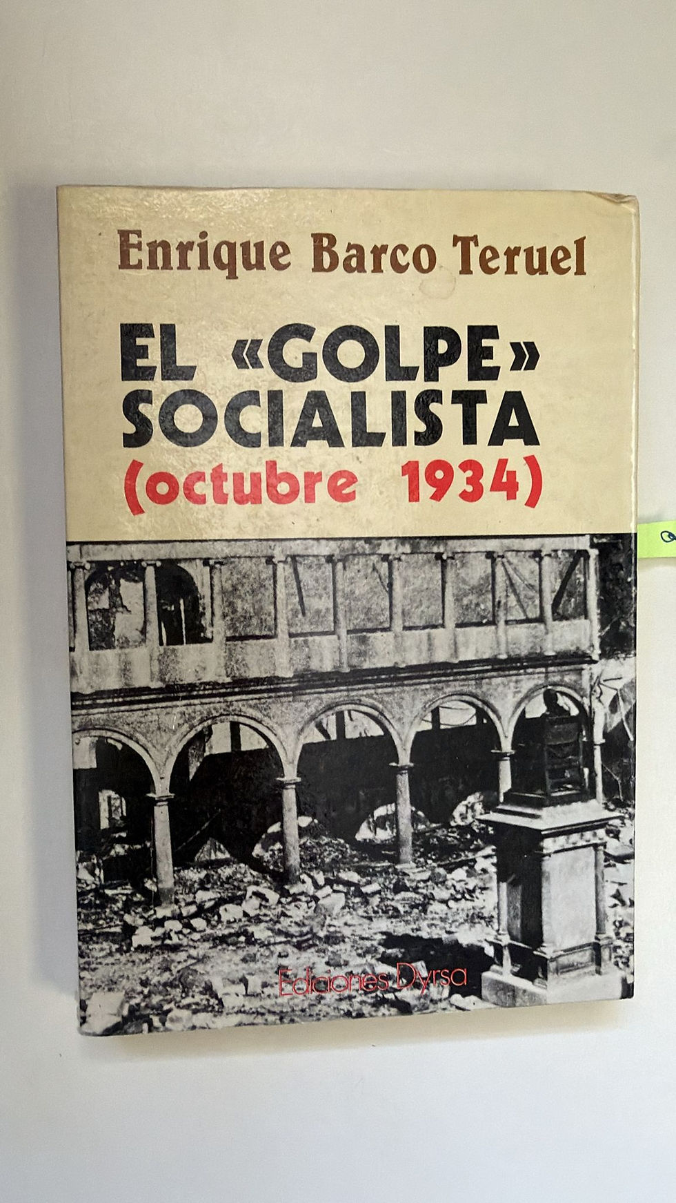 El golpe socialista. octubre 1934. Teruel Barco Enrique. Los libros del abuelo, tu libreria solidaria.