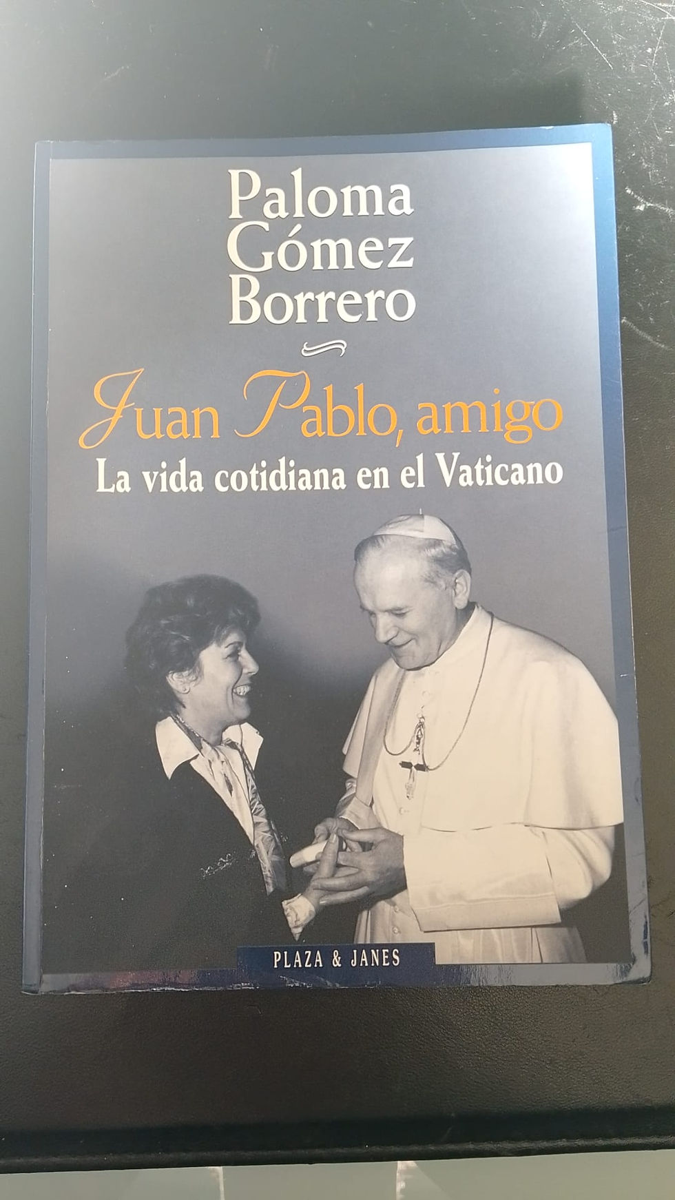Juan Pablo, amigo la vida cotidiana en el vaticano |Gómez Borrero, Los libros del Abuelo, tu librería solidariaPaloma,