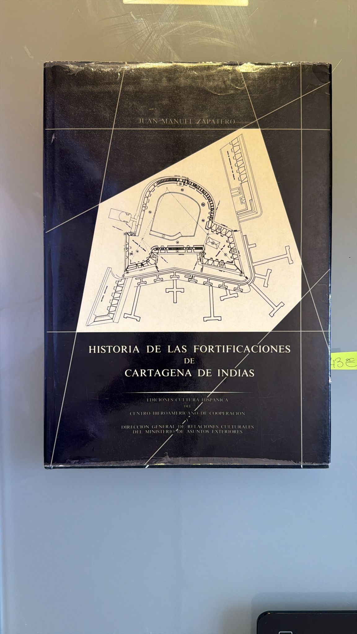 Historia de la fortificaciones de  cartagena de indias. Zapatero Manuel Juan. Los libros del abuelo, tu libreria solidaria so