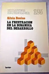 La frustación en la dinamica del desarrollo. Bonino, Silvia. Los libros del abuelo, tu librería solidaria.